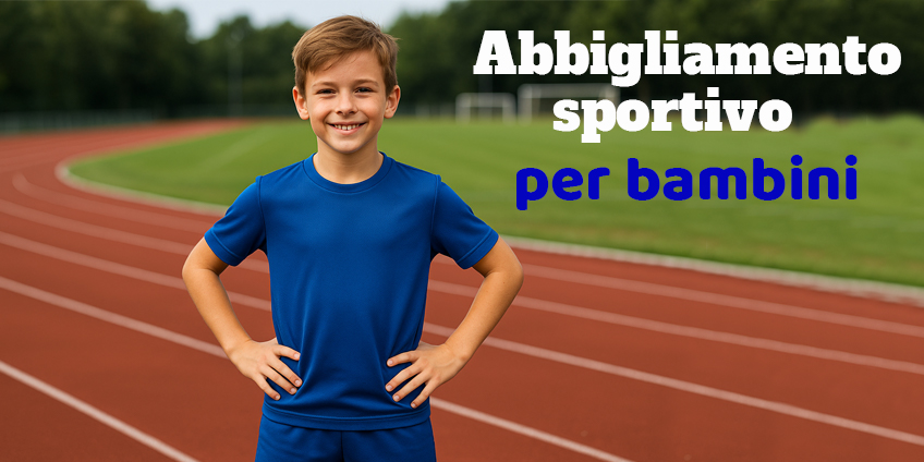 Abbigliamento sportivo personalizzato da bambino per scuola e tempo libero