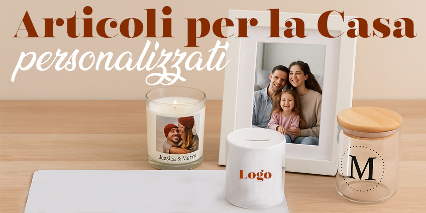 Articoli per la casa personalizzati: utili, originali e promozionali